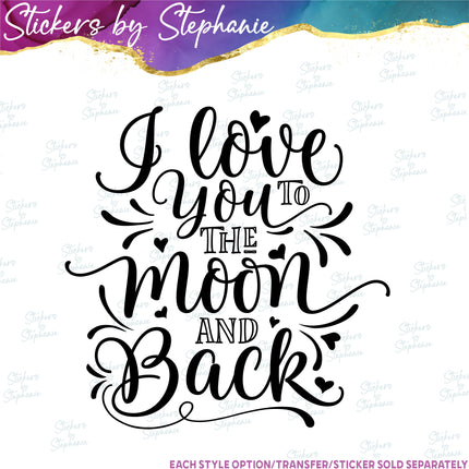 (s03-015) I Love You to the Moon & Back Iron-On Transfer