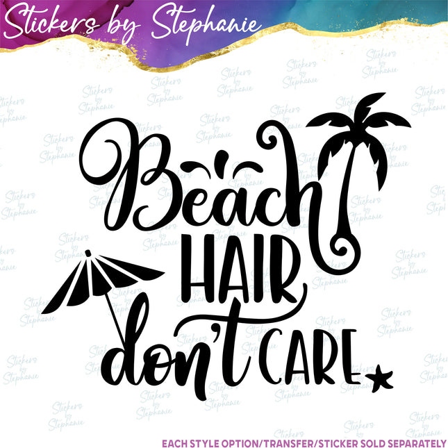 (s03-150) Beach Hair Don't Care Iron-On Transfer