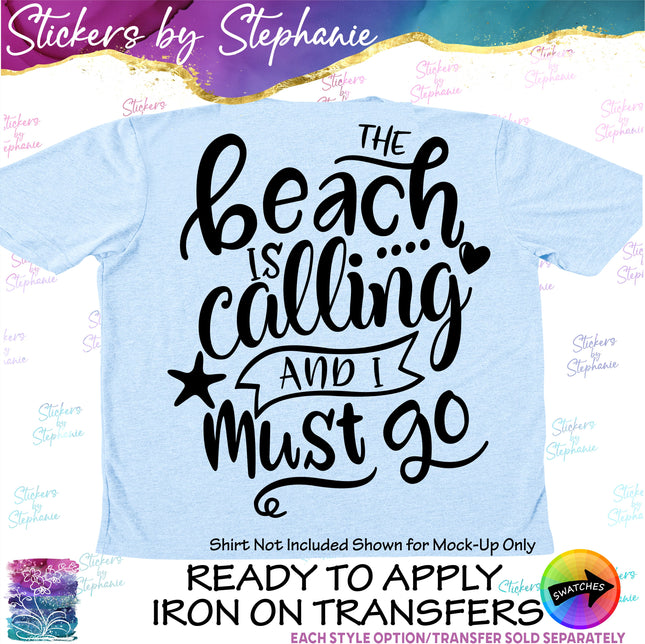 (s03-151) The Beach is Calling I Must Go Iron-On Transfer