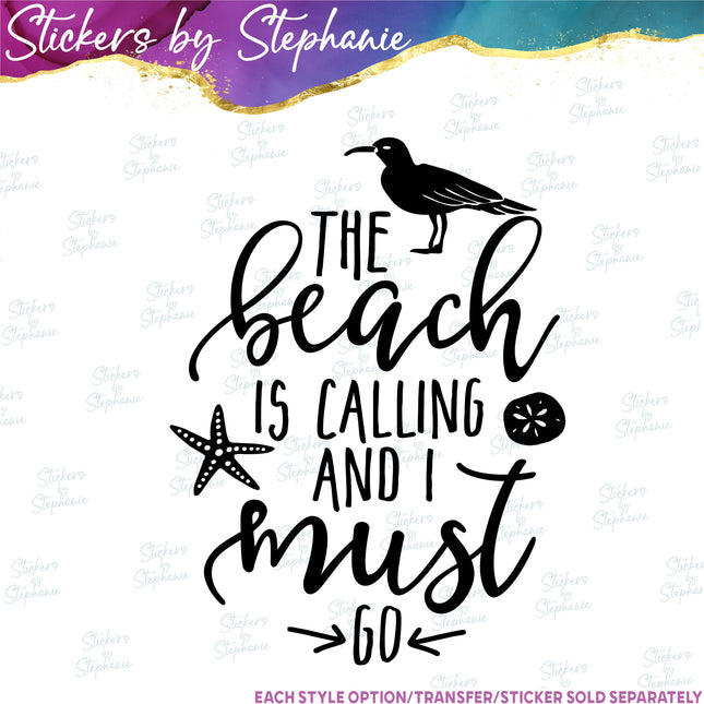 (s03-152) The Beach Is Calling I Must Go Iron-On Transfer
