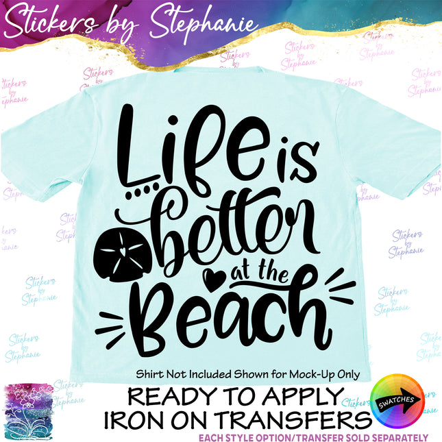 (s03-156) Life is Better at the Beach Iron-On Transfer