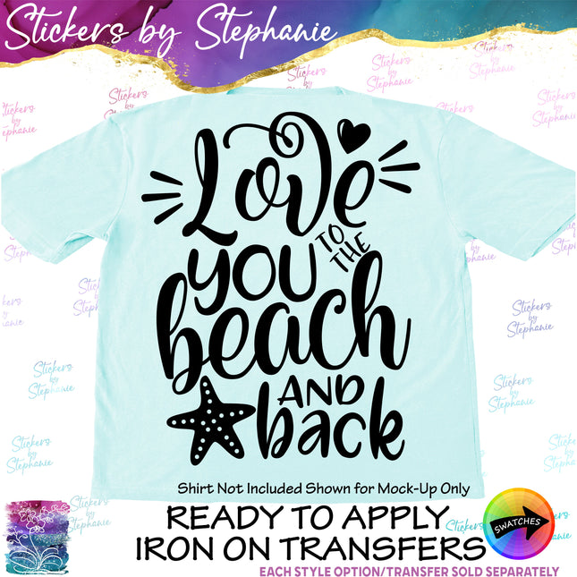 (s03-157) Love You to the Beach and Back  Iron-On Transfer