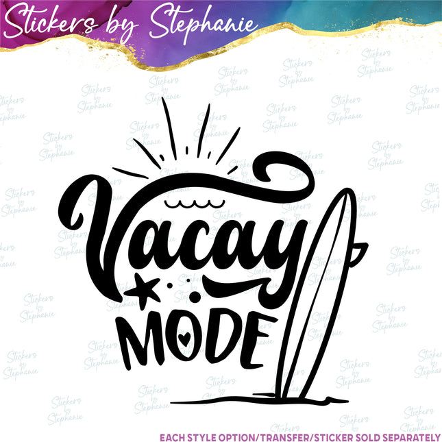 (s03-161) Vacay Mode Iron-On Transfer