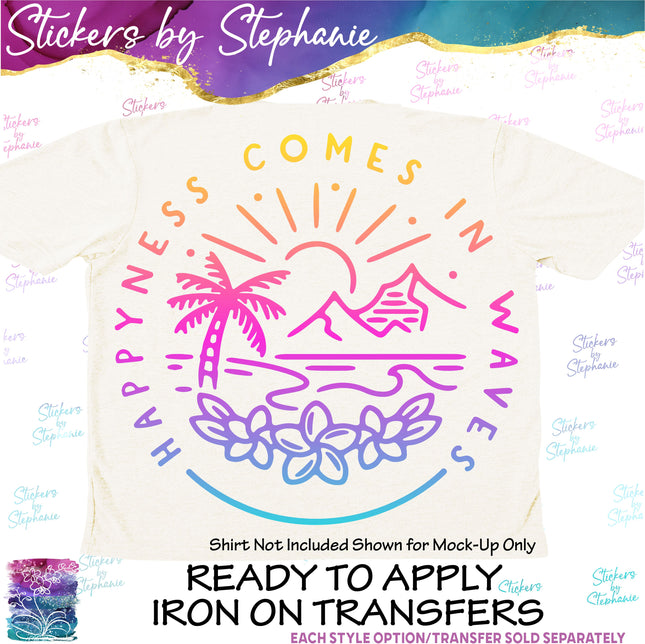 (s03-162) Happyness Comes in Waves Iron-On Transfer or Sticker