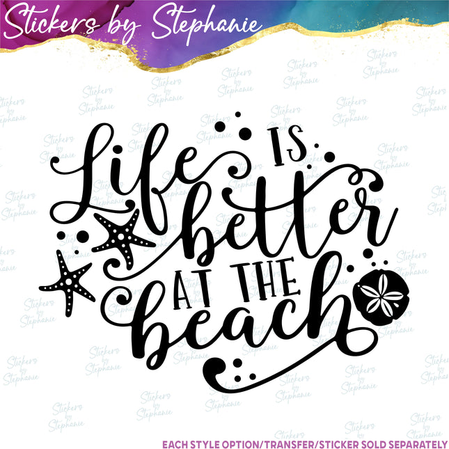 (s03-169) Life is Better at the Beach Iron-On Transfer