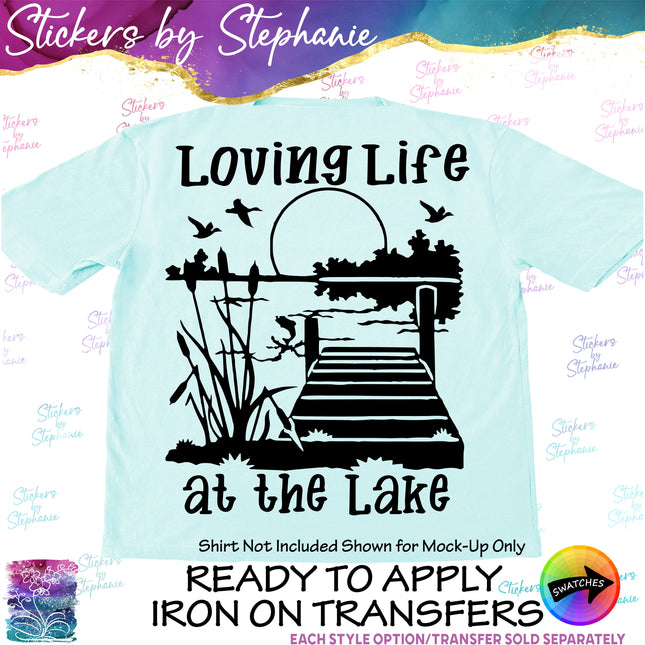 (s03-176) Loving Life at the Lake Iron-On Transfer