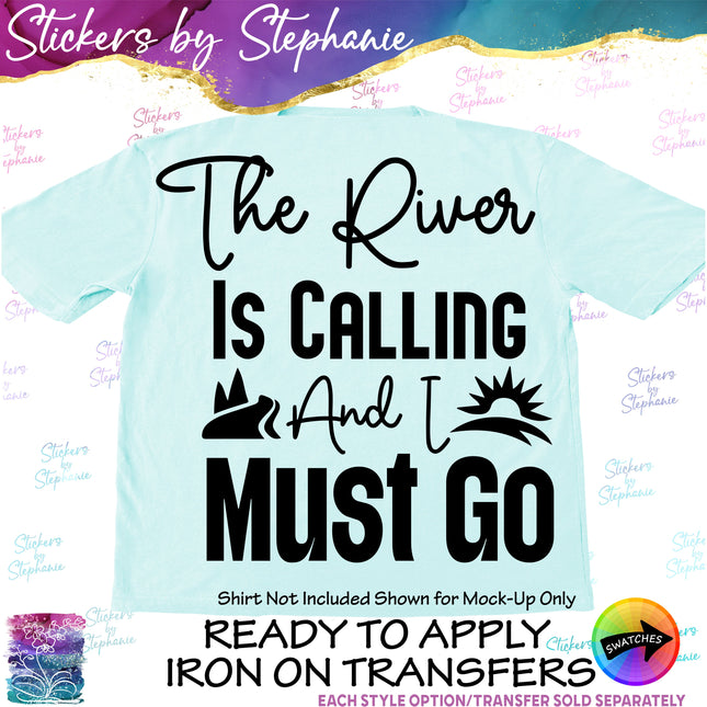 (s03-177) The River is Calling I Must Go Iron-On Transfer
