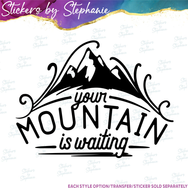 (s03-192) Your Mountain is Waiting Iron-On Transfer