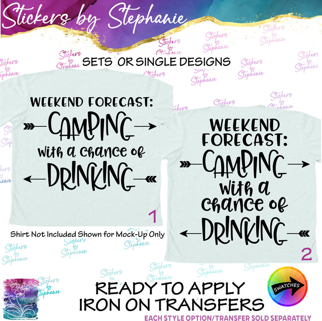(s03-202) Weekend Forest Camping Chance of Drinking Iron-On Transfer