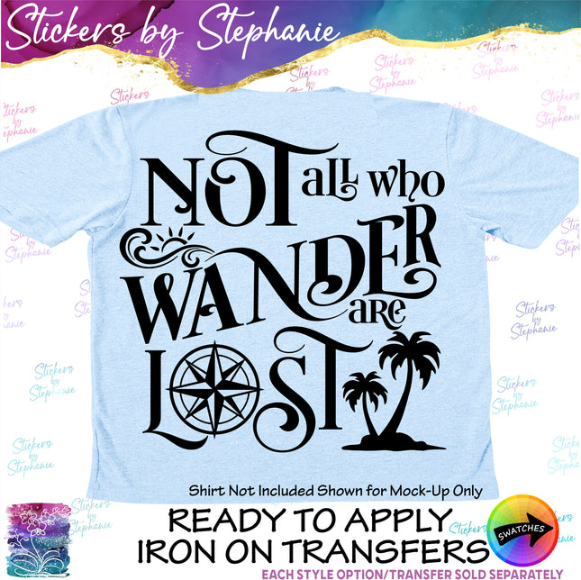(s03-204) Not All Who Wander Are Lost Iron-On Transfer