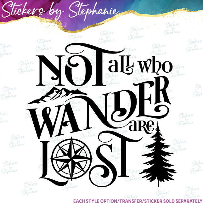(s03-206) Not all Who Wander Are Lost Iron-On Transfer