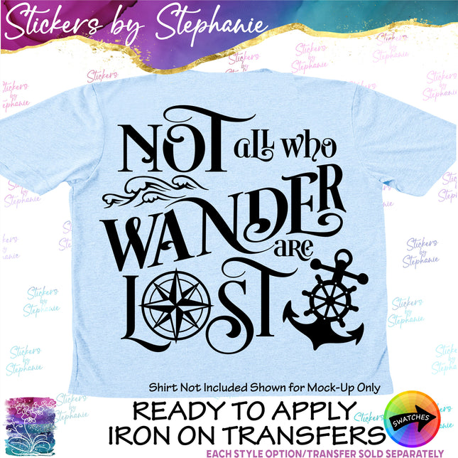 (s03-207) Not All Who Wander Are Lost Iron-On Transfer