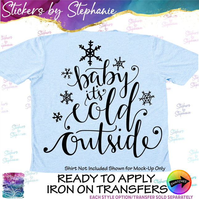 (s03-021) Baby Its Cold Outside Snow Snowflake Iron-On Transfer