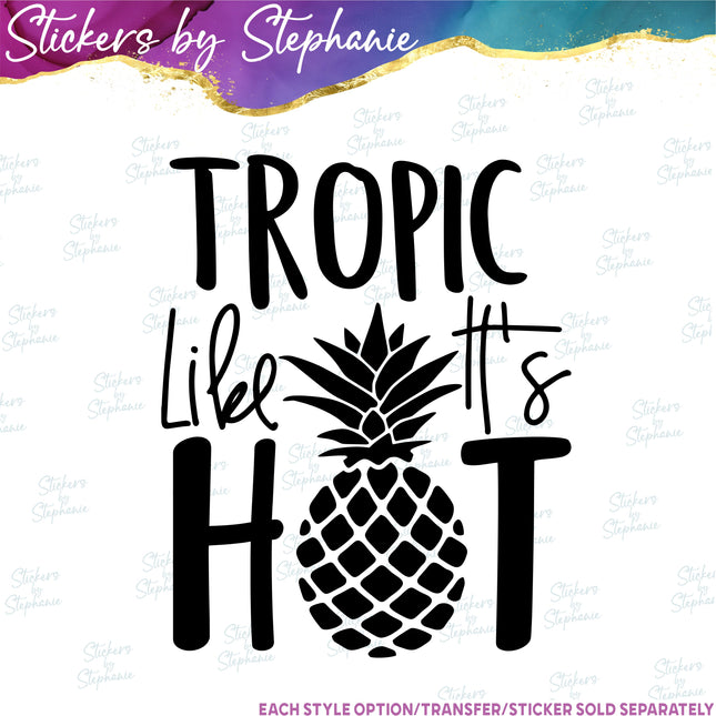 (s03-214) Tropic Like Its Hot Pineapple Iron-On Transfer