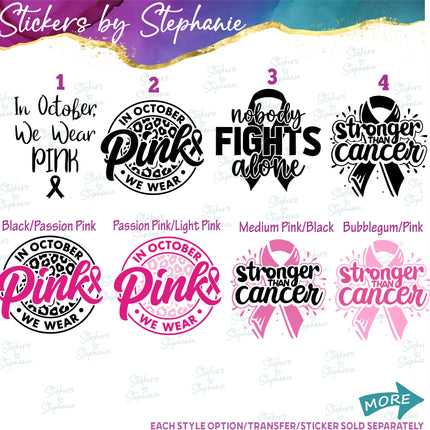 (s03-220) In October We Wear Pink Nobody Fights Alone Iron-On Transfer or Sticker