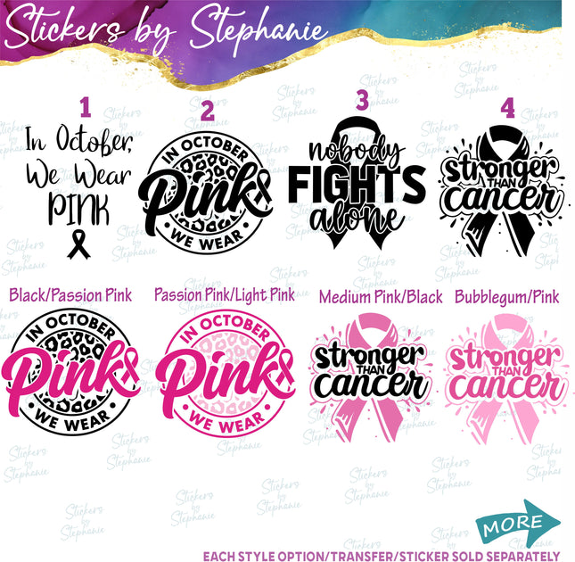 (s03-220) In October We Wear Pink Nobody Fights Alone Iron-On Transfer or Sticker