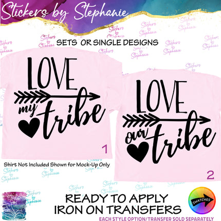 (s03-224) Love Your Our Tribe Iron-On Transfer or Sticker