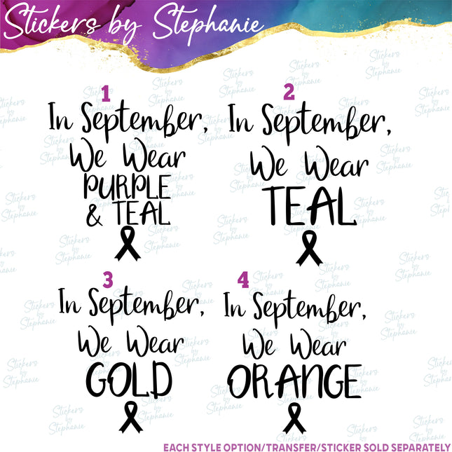 (s03-226) In September We Wear Teal Gold Orange Iron-On Transfer or Sticker
