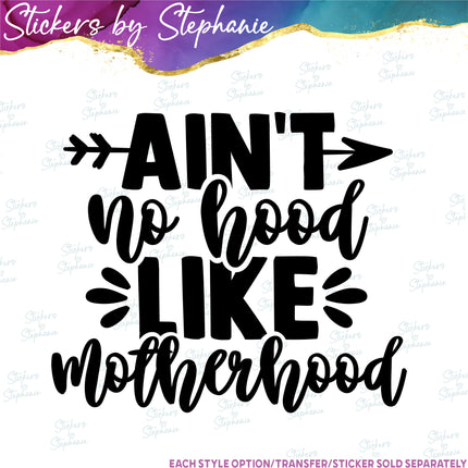 (s03-239) Ain't No Hood Like Motherhood Iron-On Transfer