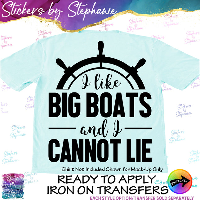 (s03-245) I Like Big Boats and I Cannot Lie Iron-On Transfer