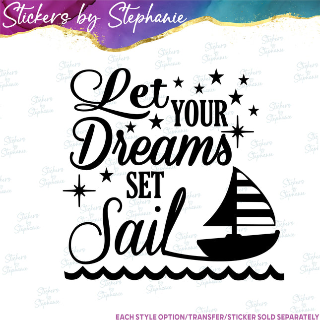 (s03-249) Let Your Dreams Set Sail Iron-On Transfer