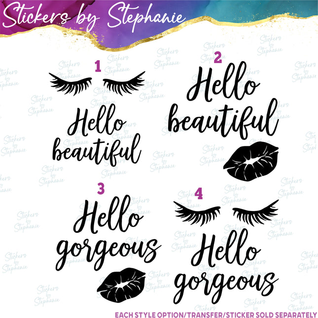 (s03-025) Hello Beautiful Gorgeous Kiss Lips Lashes Eyelashes Iron-On Transfer or Sticker