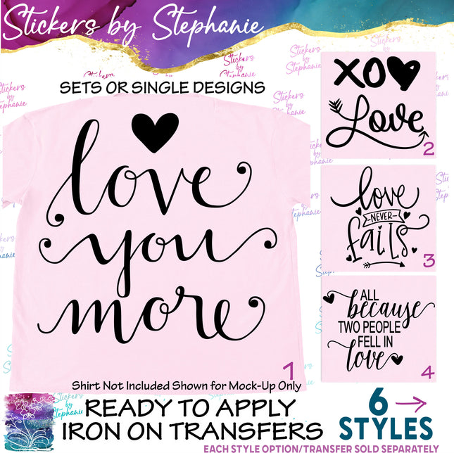 (s03-254) Love Your More XO Heart Never Fails Iron-On Transfer or Sticker