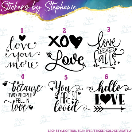 (s03-254) Love Your More XO Heart Never Fails Iron-On Transfer or Sticker