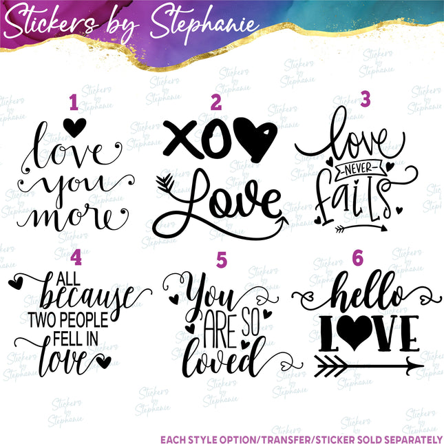 (s03-254) Love Your More XO Heart Never Fails Iron-On Transfer or Sticker