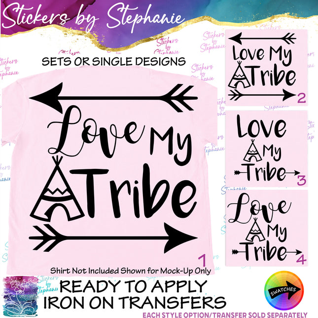 (s03-255) Love My Tribe Iron-On Transfer or Sticker