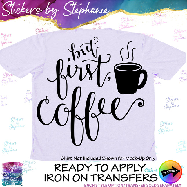 (s03-258) But First Coffee Iron-On Transfer