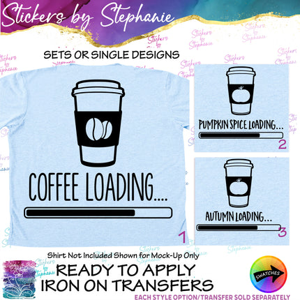 (s03-262) Coffee Loading Pumpkin Spice Autumn Iron-On Transfer or Sticker