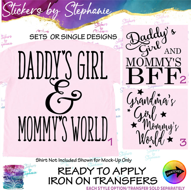 (s03-267) Daddy's Girl Mommy's World BFF Grandma Iron-On Transfer or Sticker
