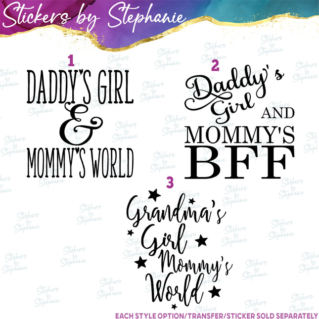 (s03-267) Daddy's Girl Mommy's World BFF Grandma Iron-On Transfer or Sticker