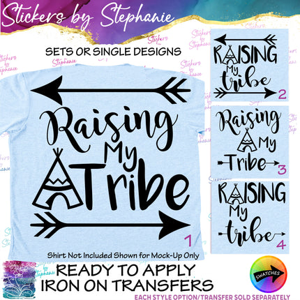 (s03-269) Raising My Tribe Iron-On Transfer or Sticker