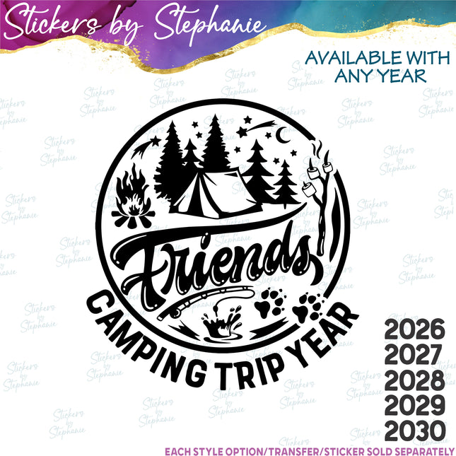 (s03-278) Friends Camping Trip Year Iron-On Transfer or Sticker