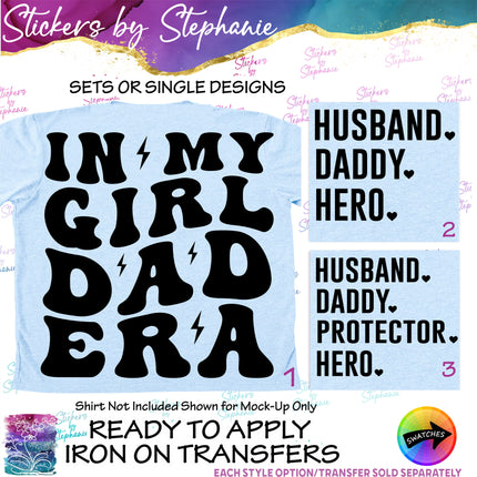 (s03-279) In My Girl Dad Era Husband Daddy Hero Iron-On Transfer or Sticker