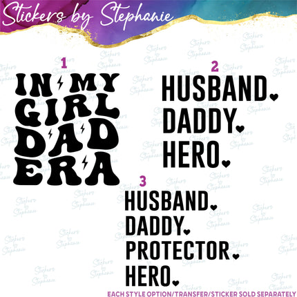 (s03-279) In My Girl Dad Era Husband Daddy Hero Iron-On Transfer or Sticker