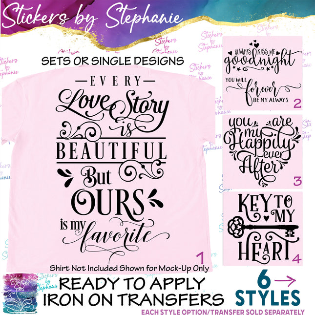 (s03-285) Every Love Story is Beautiful Happily Ever After Iron-On Transfer or Sticker