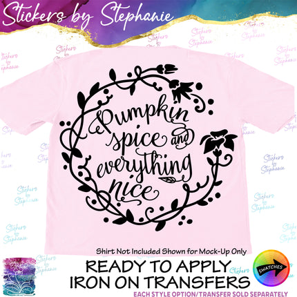 (s03-286) Pumpkin Spice Everything Nice Iron-On Transfer