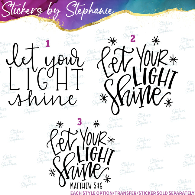 (s03-297) Let Your Light Shine Iron-On Transfer or Sticker