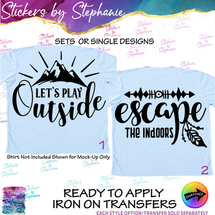 (s03-307) Let's Play Outside Escape the Indoors Iron-On Transfer or Sticker
