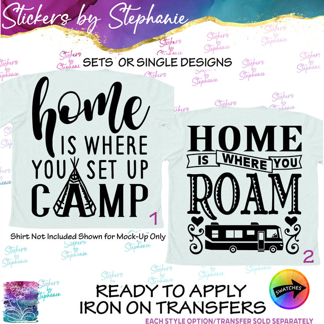 (s03-309) Home is Where You Setup Camp Roam RV Iron-On Transfer