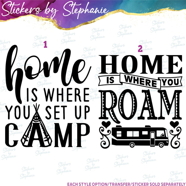 (s03-309) Home is Where You Setup Camp Roam RV Iron-On Transfer