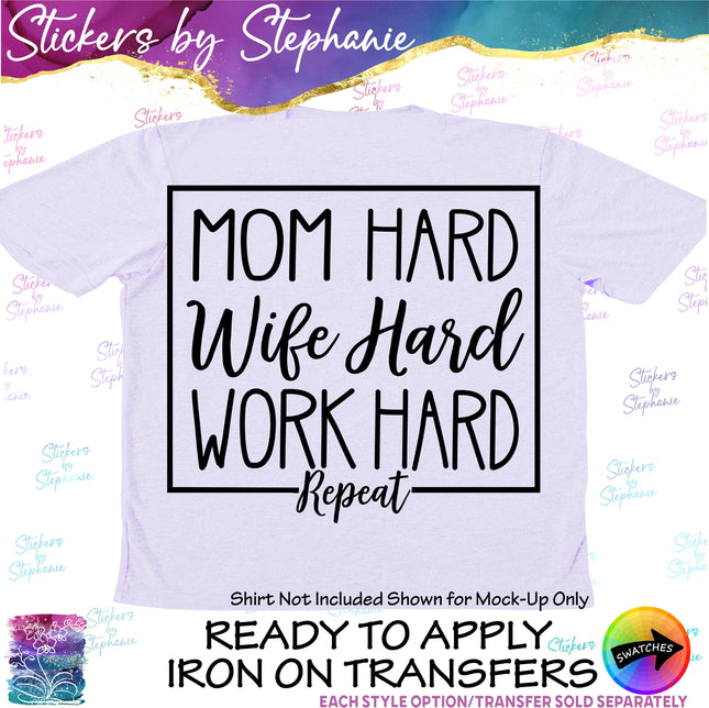 (s03-031) Mom Wife Work Hard Repeat Iron-On Transfer