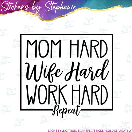 (s03-031) Mom Wife Work Hard Repeat Iron-On Transfer