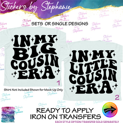 (s03-310) In My Big Little Cousin Era Iron-On Transfer