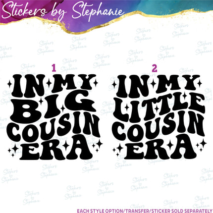 (s03-310) In My Big Little Cousin Era Iron-On Transfer