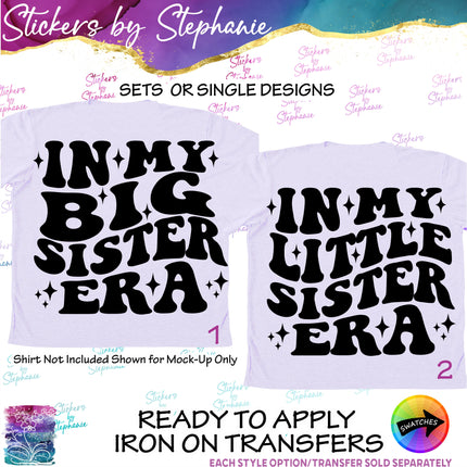 (s03-318) In My Big Little Sister Era Iron-On Transfer or Sticker