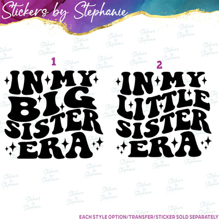 (s03-318) In My Big Little Sister Era Iron-On Transfer or Sticker
